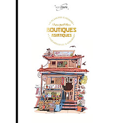 Mes petites boutiques japonaises : 45 planches à peindre à l'aquarelle ou à colorier