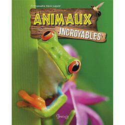 Animaux incroyables - Occasion