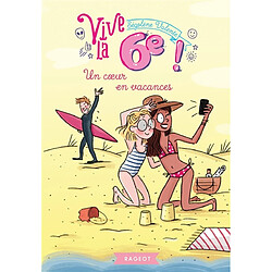 Vive la 6e !. Un coeur en vacances