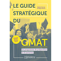 Le guide stratégique du GMAT : un programme de préparation en 8 semaines