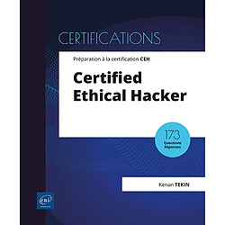 Certified ethical hacker : préparation à la certification CEH : 173 questions réponses