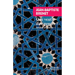 Que veut dire penser ? : Arabes et Latins