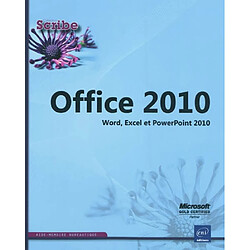Office 2010 : Word, Excel et PowerPoint 2010