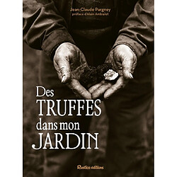 Des truffes dans mon jardin