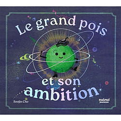 Le grand pois et son ambition