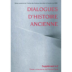 Dialogues d'histoire ancienne, supplément, n° 4-1 et 4-2. Jeux et enjeux de la mise en forme de l'histoire : recherches sur le genre historique en Grèce et à Rome