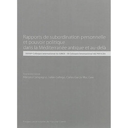 Rapports de subordination personnelle et pouvoir politique dans la Méditerranée antique et au-delà - Occasion