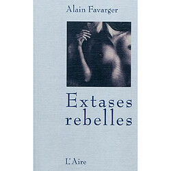 Extases rebelles