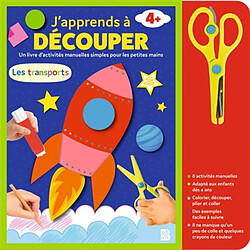 J'apprends à découper : les transports : un livre d'activités manuelles simples pour les petites mains, 4+