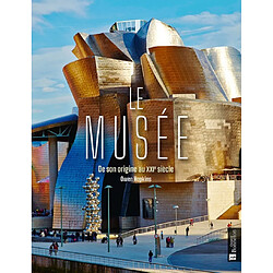 Le musée : de son origine au XXIe siècle