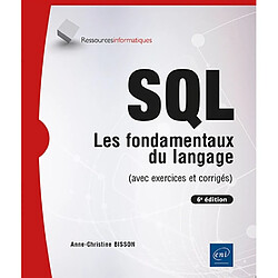SQL : les fondamentaux du langage (avec exercices et corrigés)