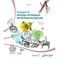 Enseigner le pilotage stratégique de l'entreprise agricole : la méthode PerfEA déclinée dans l'enseignement agricole - Occasion