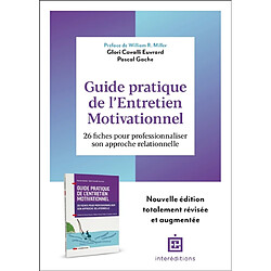 Guide pratique de l'entretien motivationnel : 26 fiches pour professionnaliser son approche relationnelle