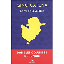 Le roi de la volaille : dans les coulisses de Rungis