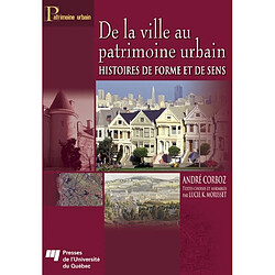 De la ville au patrimoine urbain : histoires de forme et de sens