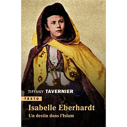 Isabelle Eberhardt : un destin dans l'islam