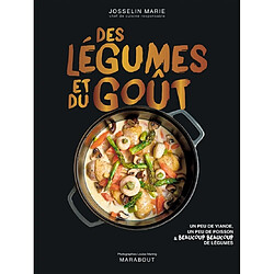Des légumes et du goût : un peu de viande, un peu de poisson & beaucoup beaucoup de légumes
