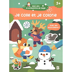 Mon ami le bonhomme de neige : je colle et je colorie : 3+