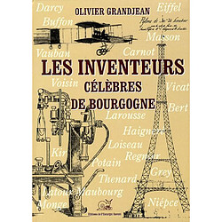Les inventeurs célèbres de Bourgogne