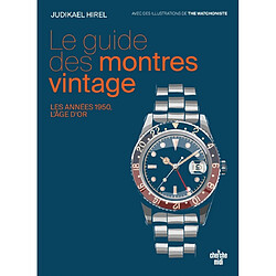 Le guide des montres vintage : les années 1950, l'âge d'or