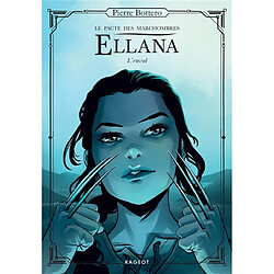 Le pacte des Marchombres. Vol. 2. Ellana, l'envol