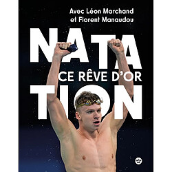 Natation : ce rêve d'or