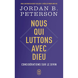 Nous qui luttons avec Dieu : considérations sur le divin