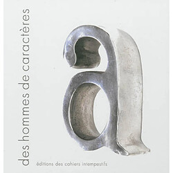 Des hommes de caractères. Vol. 1