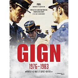 GIGN, 1976-1983 : portez-le haut, et soyez-en fier