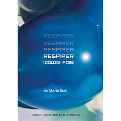 Respirer (douze fois)