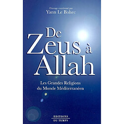 De Zeus à Allah : les grandes religions du monde méditerranéen