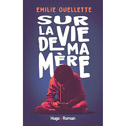 Sur la vie de ma mère 