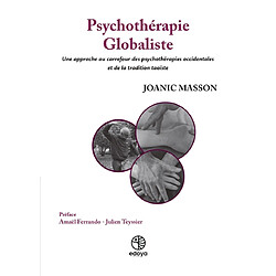 Psychothérapie globaliste : une approche au carrefour des psychothérapies occidentales et de la tradition taoïste