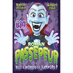 Passepeur. Vol. 3. Qui a mordu le vampire ?