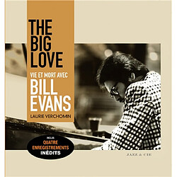 The big love : vie et mort avec Bill Evans