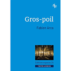 Gros-poil : théâtre