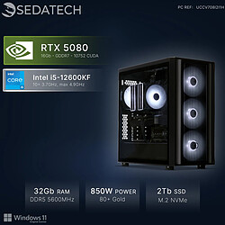 Sedatech PC Gamer, Intel i5-12600KF, RTX5080, 32Go DDR5, 2To SSD, Win 11