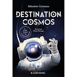 Destination cosmos : le guide ultime de l'astrotourisme