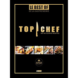 Le best of de la gastronomie Top Chef : les meilleures recettes - Occasion