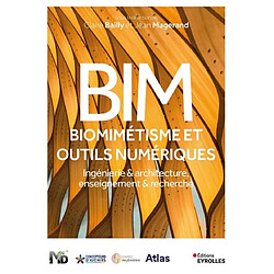 BIM, biomimétisme et outils numériques : ingénierie & architecture, enseignement & recherche