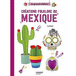 Créations folklore du Mexique