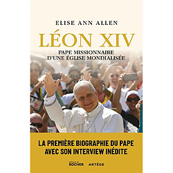Léon XIV : pape missionnaire d'une Eglise mondialisée