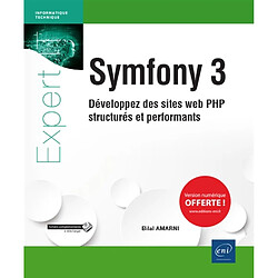 Symfony 3 : développez des sites web PHP structurés et performants - Occasion