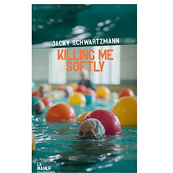 Killing me softly