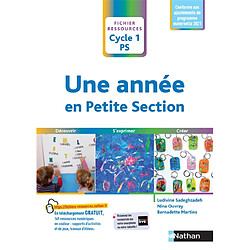 Une année en petite section, cycle 1, PS : découvrir, s'exprimer, créer : conforme aux ajustements de programme maternelle 2021