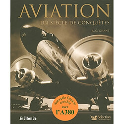Aviation : un siècle de conquêtes