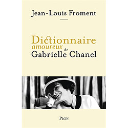 Dictionnaire amoureux de Gabrielle Chanel