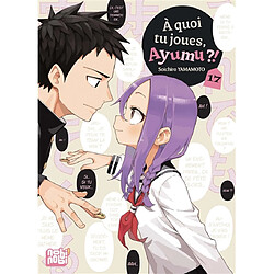A quoi tu joues, Ayumu ?!. Vol. 17