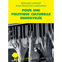 Pour une politique culturelle renouvelée