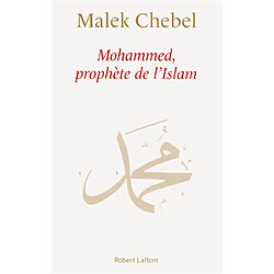 Mohammed, prophète de l'Islam